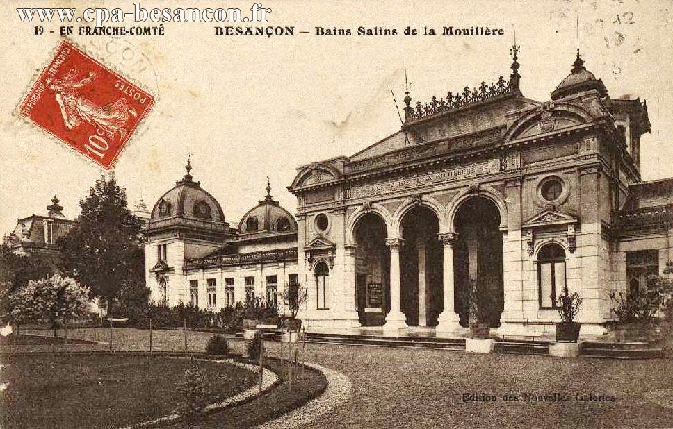19 - EN FRANCHE-COMTÉ - BESANÇON - Bains Salins de la Mouillère